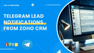 Telegram Lead Notifications From Zoho